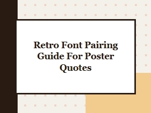 Retro Font Pairings for Memorable Poster Quotes